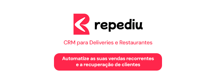 Marca Repediu e chamada para CRM para deliveries e restaurantes